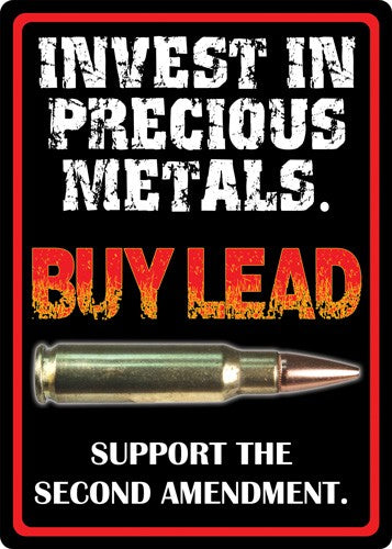 Rivers Edge Sign 12"x17" - "ivenst In Precious Metals"